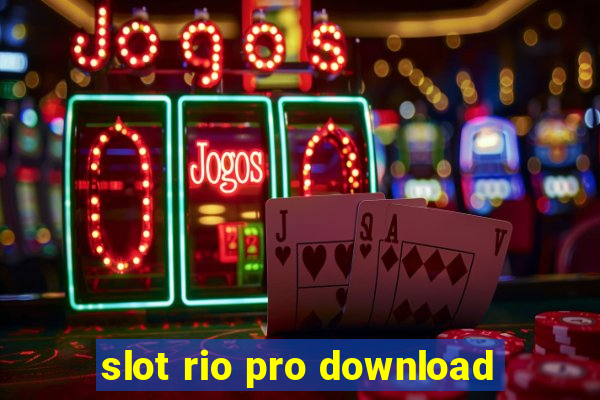 slot rio pro download